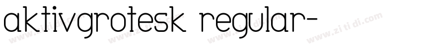 aktivgrotesk regular字体转换